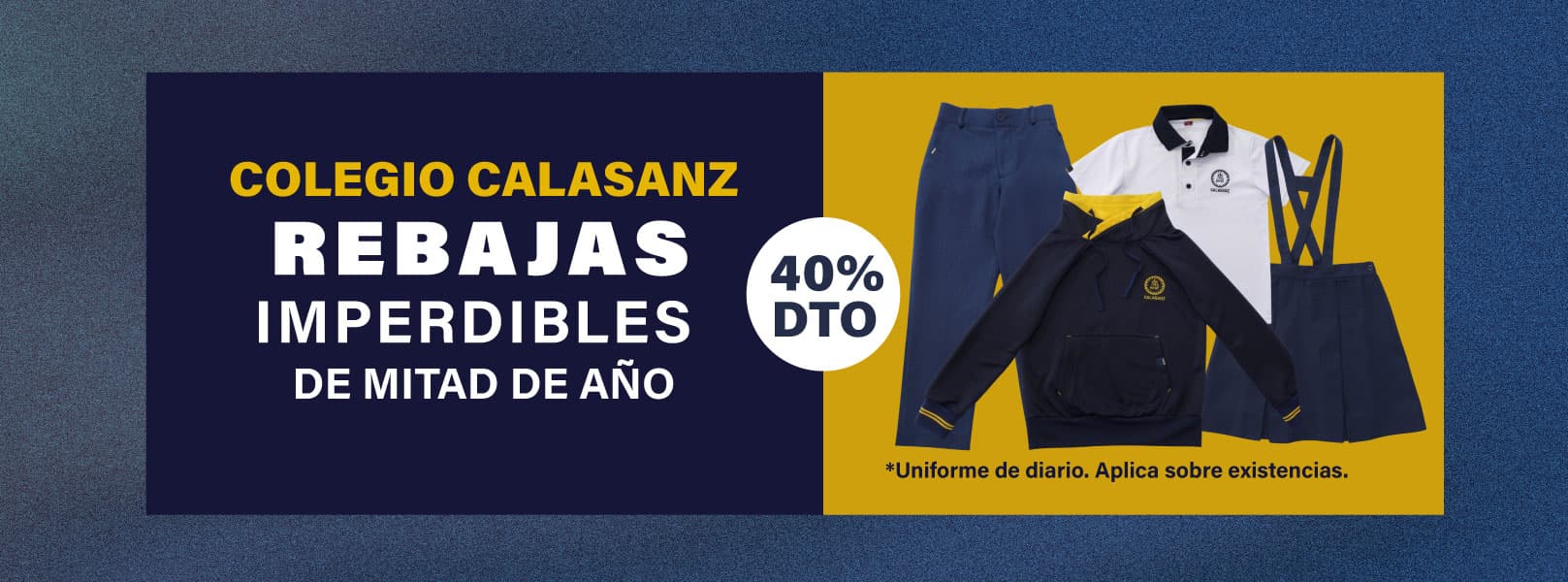 Colegio Calasanz: rebajas de mitad de año, 40 % de descuento.